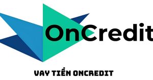 Vay tiền OnCredit. Hướng dẫn đăng ký vay Oncredit