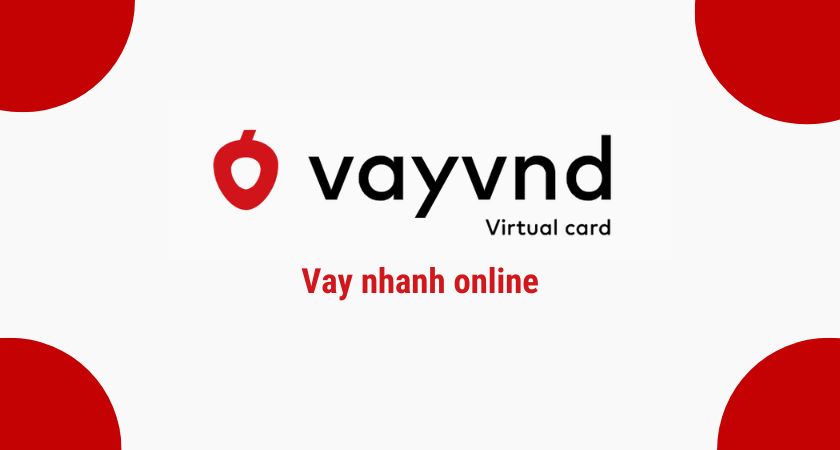 Vay tiền VAYVND online lên đến 15 Triệu